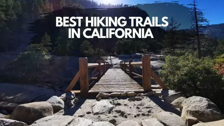 Top 10 Best Hiking Trails in California | Northern California | Southern California | Hike Map